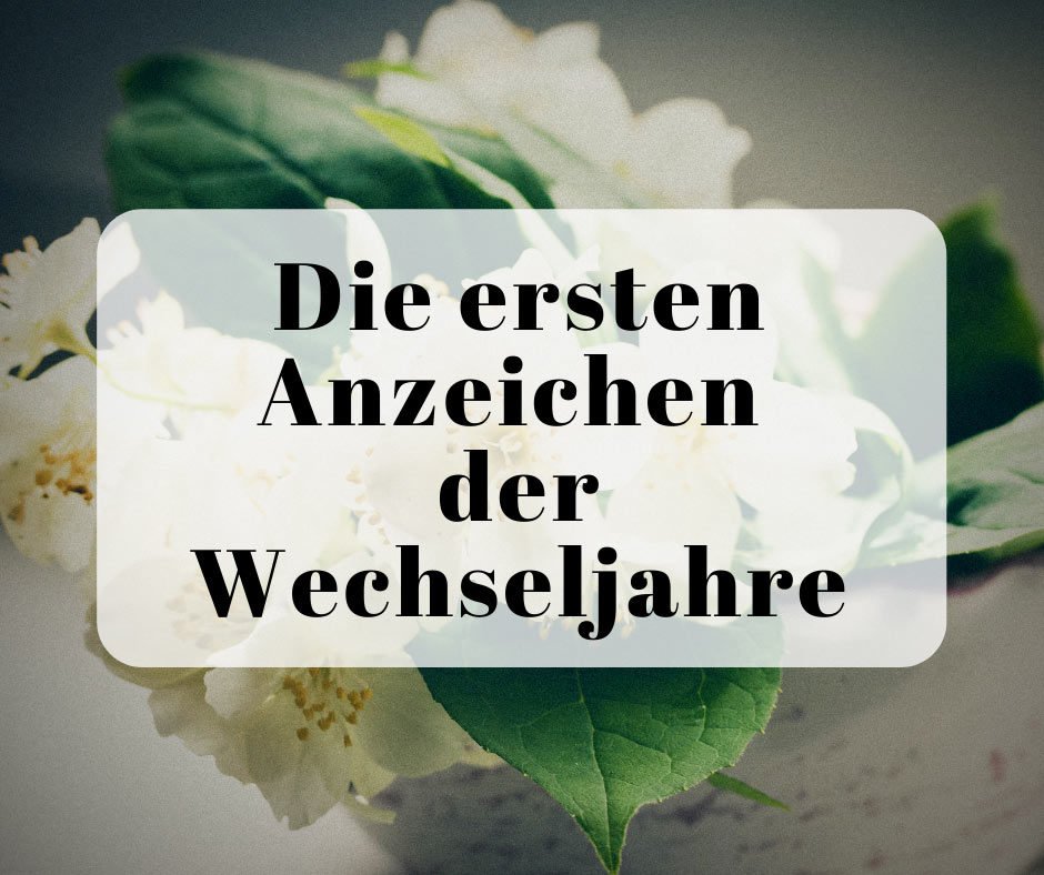 ersten anzeichen der wechseljahre