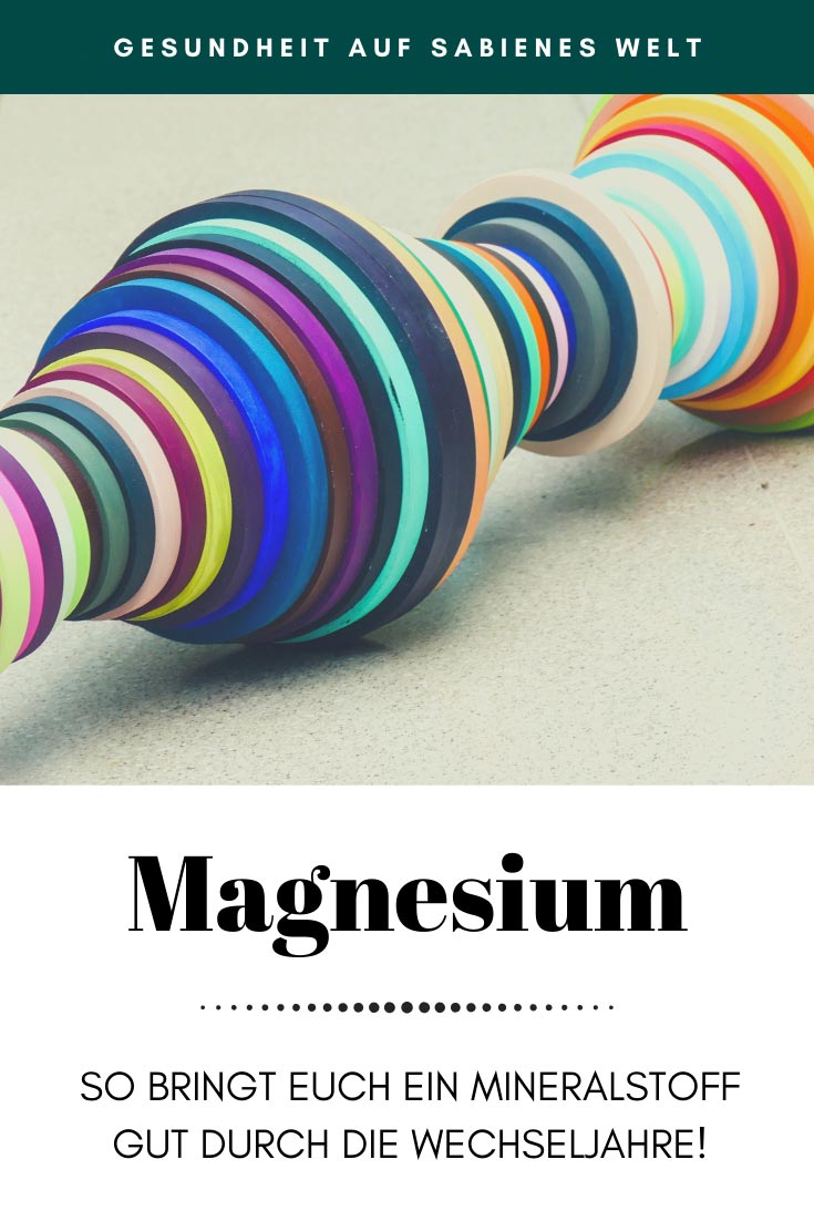 Die wichtigsten Gründe, warum Magnesium für euch in den Wechseljahren so wichtig ist!