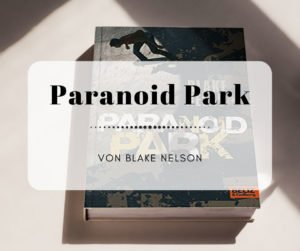 paranoid park buch rezension