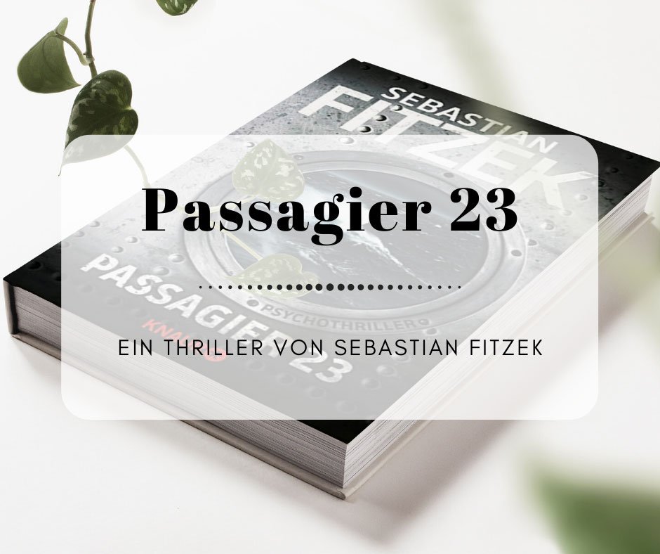 Passagier 23 - Ein Thriller auf hoher See von Sebastian Fitzek