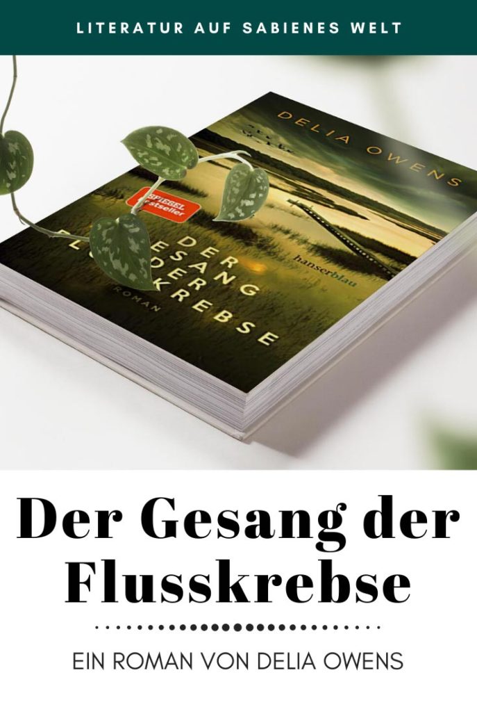 Der Gesang der Flusskrebse Ein Roman von Delia Owens