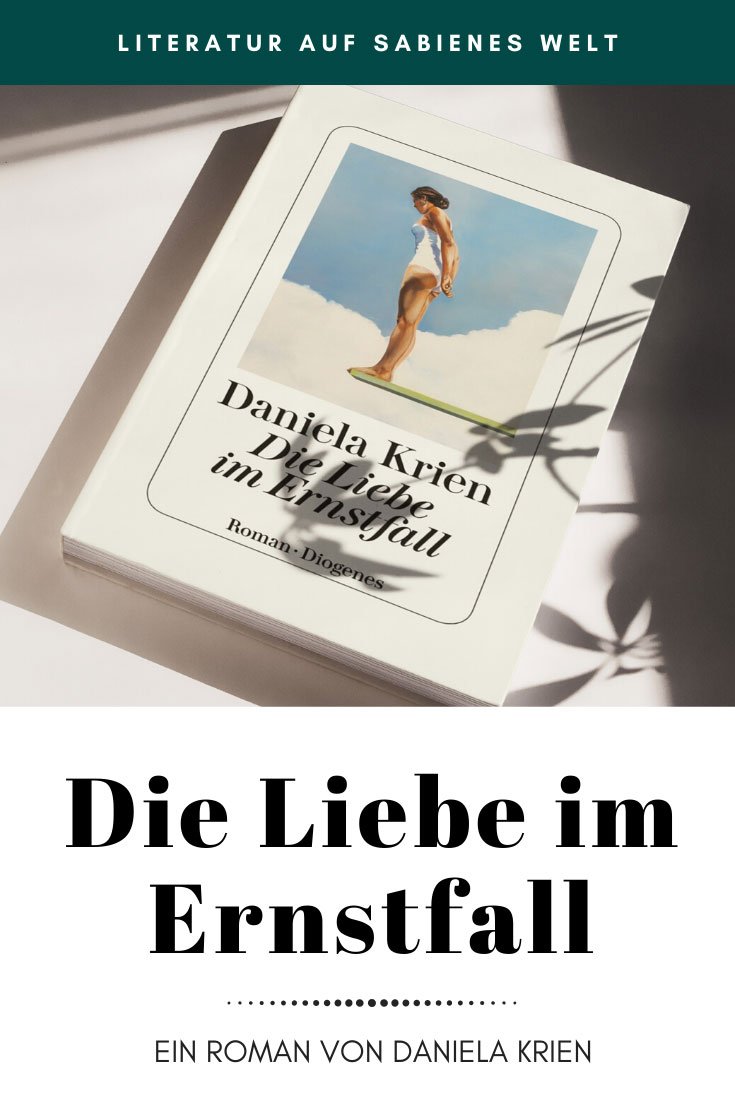 Die Liebe im Ernstfall - Ein Frauenroman von Daniela Krien