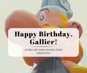Happy Birthday, Gallier! Asterix und seine Freunde feiern Geburtstag
