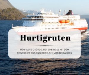 Hurtigruten: Fünf Gründe für eine Reise mit dem Postschiff