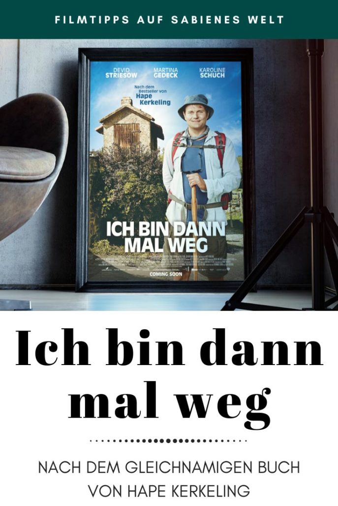 Ich Bin Dann Mal Weg Von Hape Kerkeling - Der Film Zum Buch