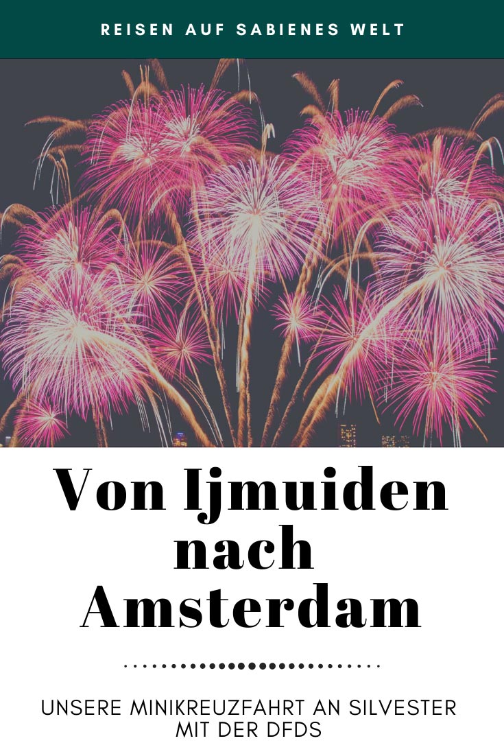 Unsere Minikreuzfahrt an Silvester von Ijmuiden nach Amsterdam: Viel Party auf kleinem Raum, tolles Essen und Getränke inklusive