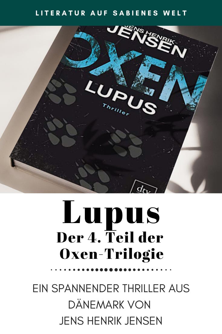 Lupus - Der vierte Band der Oxen-Trilogie von Jens Henrik Jensen - Meine Meinung zu diesem Thriller und meine Empfehlung