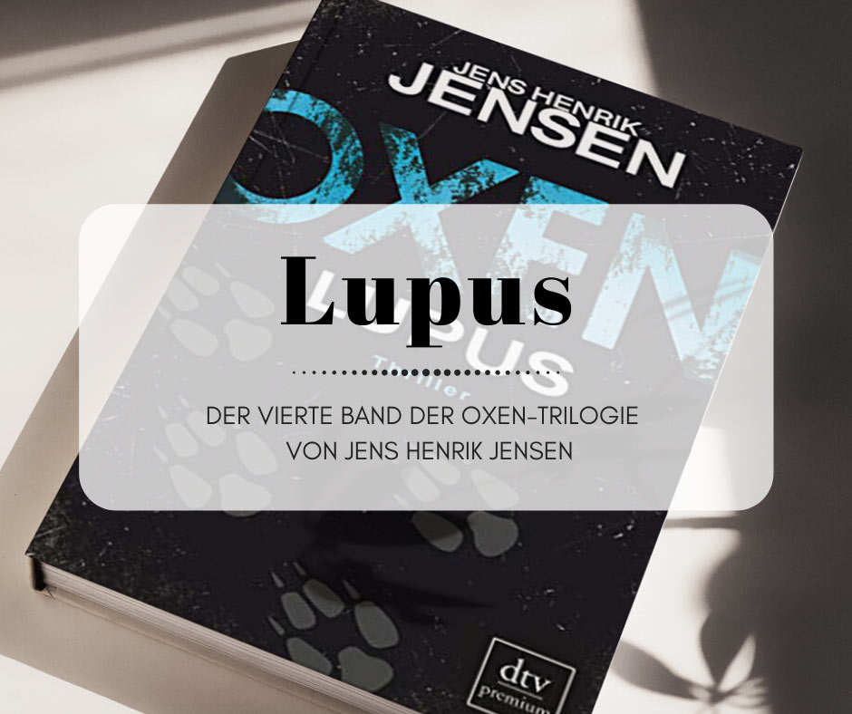 Lupus - Der vierte Oxen. Ein Thriller von Jens Henrik Jensen