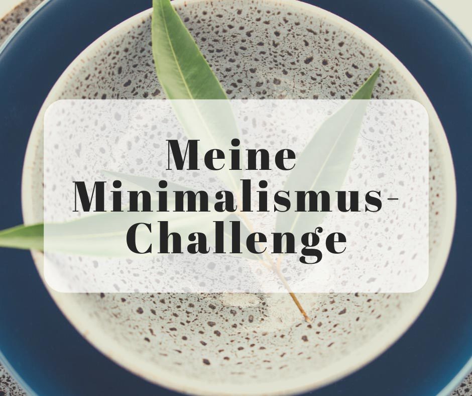 minimalismus challenge