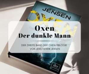 Oxen Der dunkle Mann - 2. Teil der Oxen-Trilogie von Jens Henrik Jensen