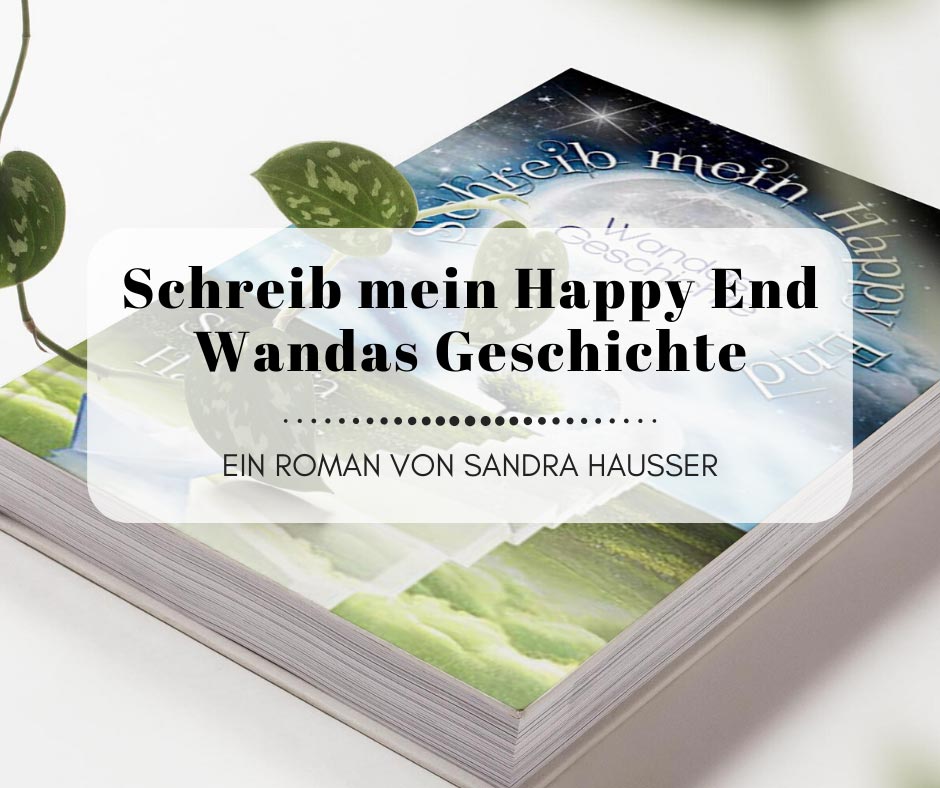 Schreib mein Happy End - Wandas Geschichte von Sandra Hausser
