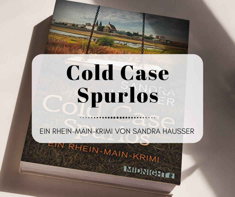 Cold Case - Spurlos. Ein neuer Rhein-Main-Krimi von Sandra Hausser