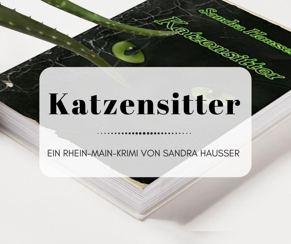 Katzensitter - Ein Rhein-Main-Krimi von Sandra Hausser
