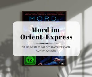 Mord im Orient-Express (2017) Das gelungene Remake eines Klassikers