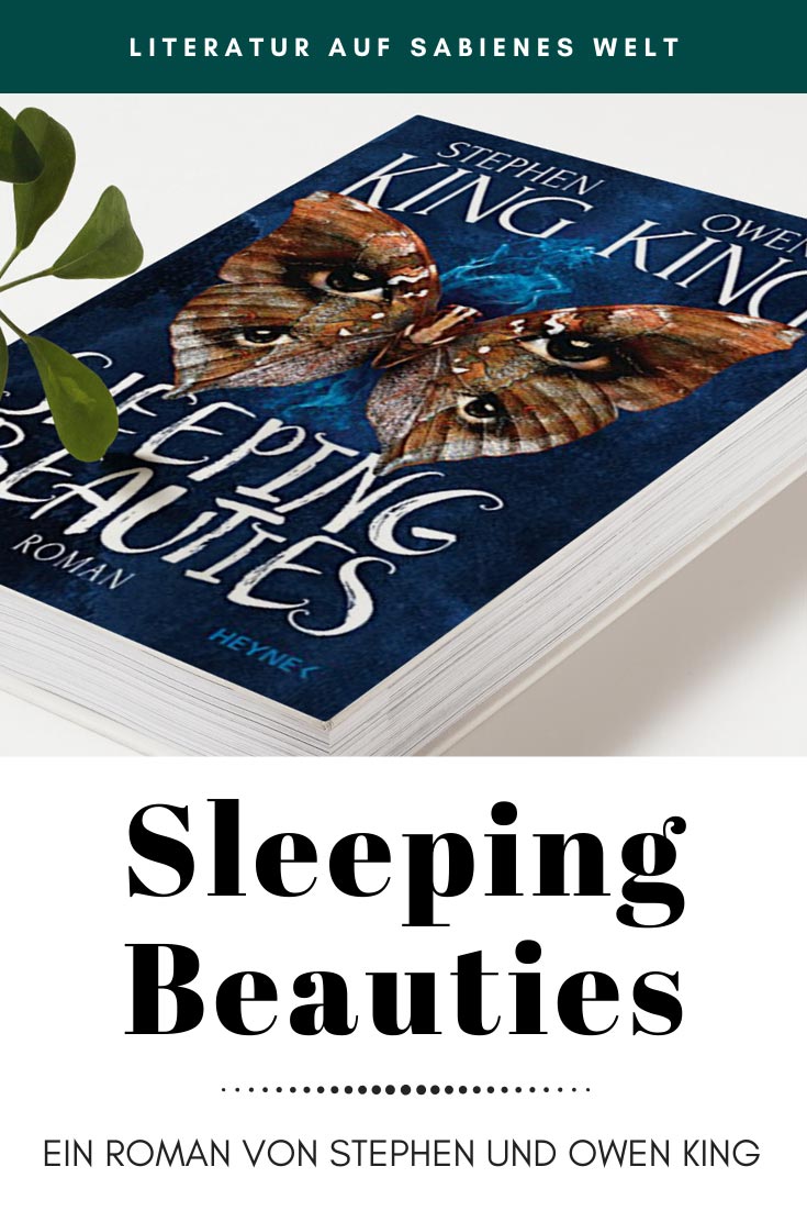 Sleeping Beauties ist ein Roman von Owen und Stephen King, vor dem ich euch nur warnen kann. Denn er ist echt schlecht!