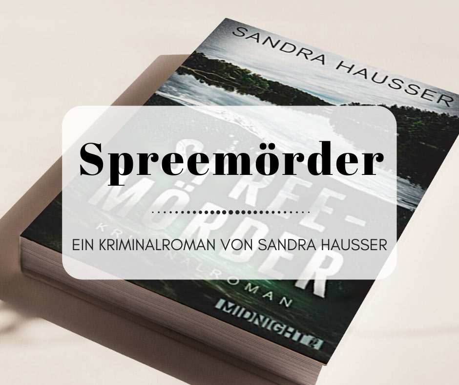 Spreemörder - Ein Berlinkrimi von Sandra Hausser