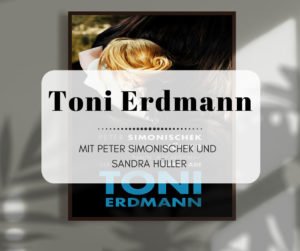Toni Erdmann - Der erstaunlichste Film des Jahres 2017