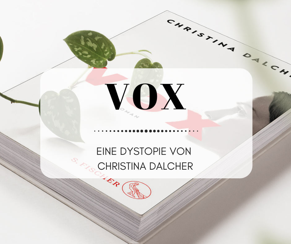 Vox - Ein bedrückender Roman von Christina Dalcher