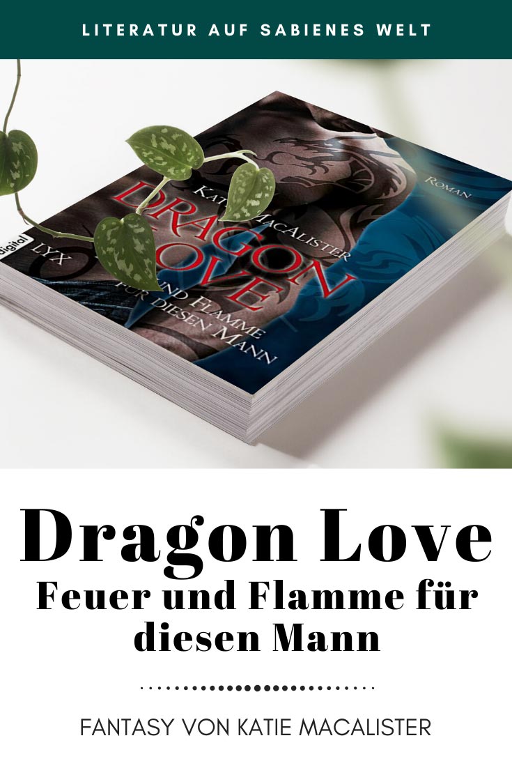 Ideal für alle Liebhaber(innen) von erotischer Fantasyliteratur: Dragon Love von Katie MacAlister
