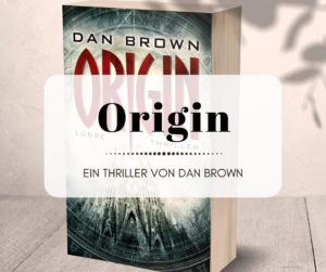 Origin - Der neueste Thriller mit Robert Langdon von Dan Brown