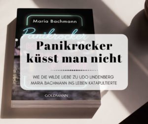 Panikrocker küsst man nicht - Die wilde Liebe von Maria Bachmann und Udo Lindenberg