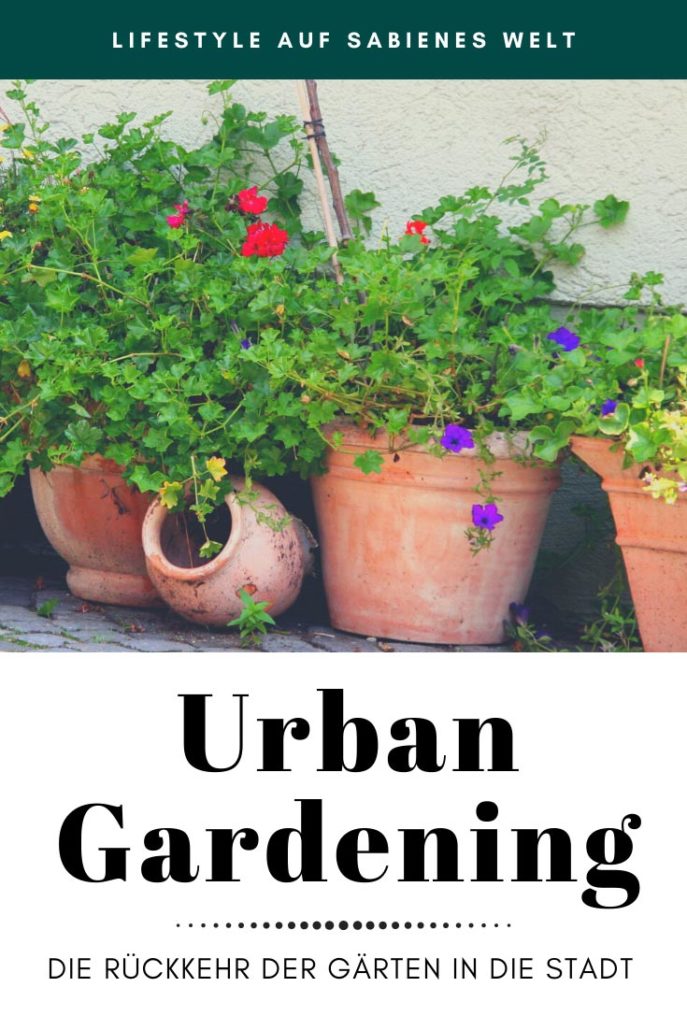 Urban Gardening Die Rückkehr der Gärten in der Stadt