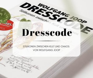Dresscode - Drei Dinge, die ich von Wolfgang Joop gelernt habe