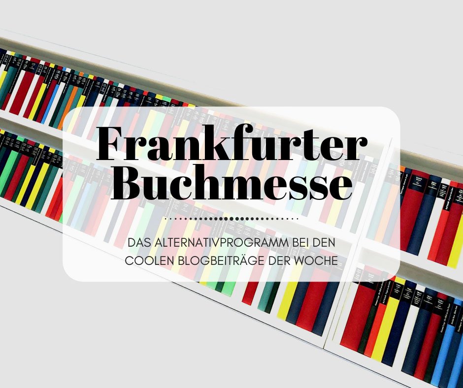Frankfurter Buchmesse 2020 - Die Coolen Blogbeiträge als Alternative