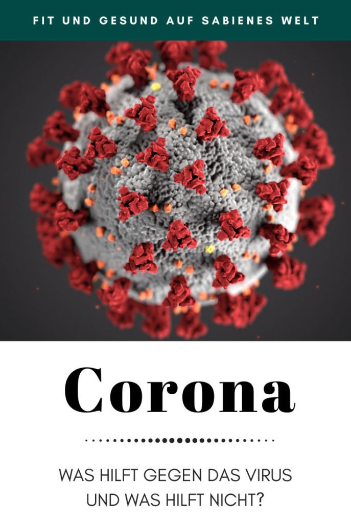 Was hilft gegen Corona und was hilft bestimmt nicht? Eine kurze Zusammenstellung
