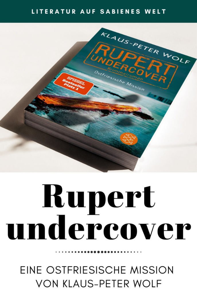 Rupert undercover - launig und spannend geschrieben von dem Ostfriesenkiller-Autor Klaus-Peter Wolf