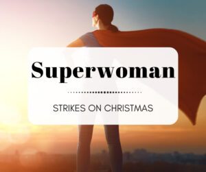Superwoman Strikes on Christmas - Eine vorweihnachtliche Chronologie