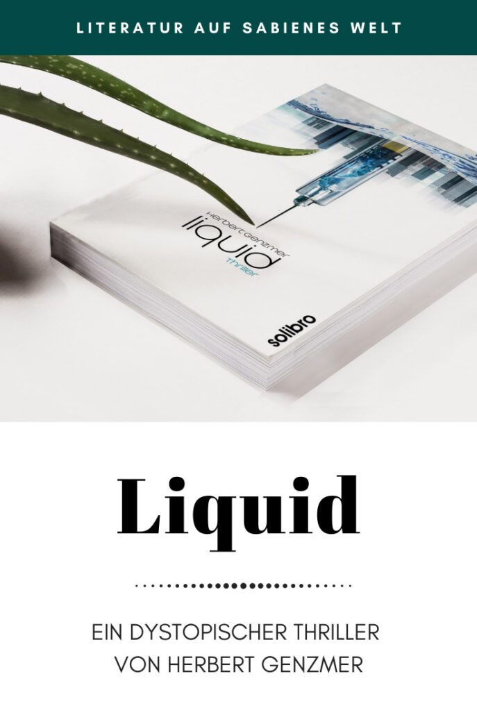 Liquid - Ein dystopischer Thriller von Herbert Genzmer