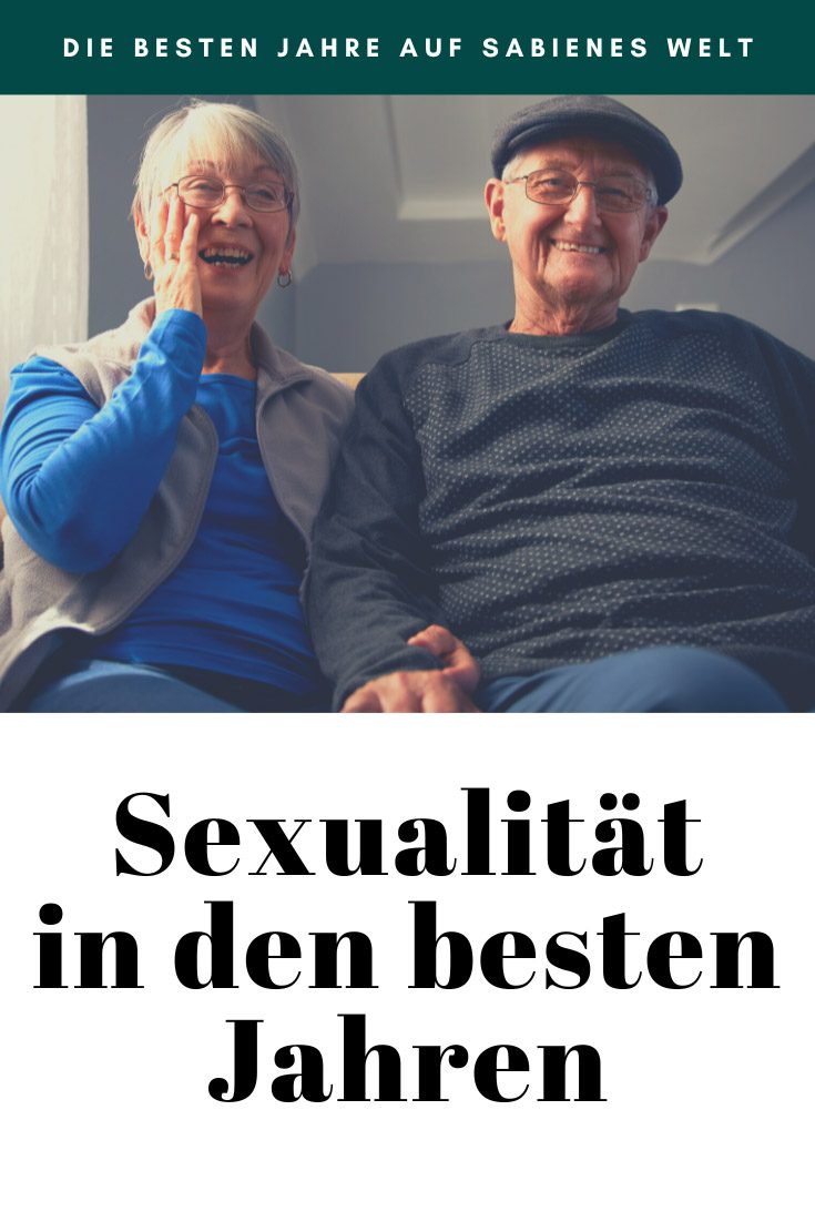 Sexualität in den besten Jahren: So geht es weiter mit Leidenschaft und Lust 